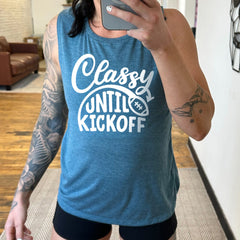 Classy Until Kickoff Muscle Tank