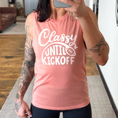 Classy Until Kickoff Muscle Tank