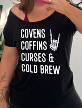 Covens Coffins Curses & Cold Brew | Slouchy Tee