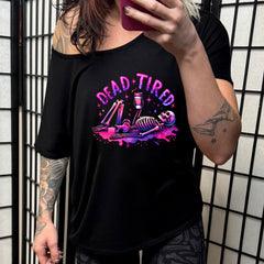 Dead Tired | Slouchy Tee