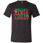 Dear Santa Lets Negotiate Shirt Unisex