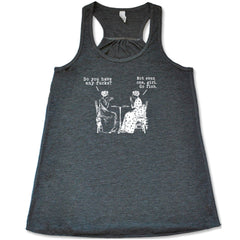 Do You Have Any Fucks? Not Even One, Girl. Go Fish Shirt