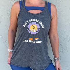 Don't Stress About The Dumb Shit Shirt
