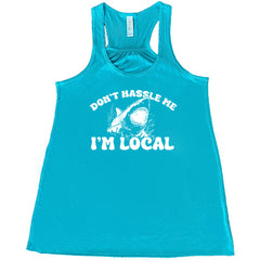 Don't Hassle Me I'm Local Shirt