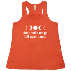 Don't Make Me Go Full Moon Crazy Shirt