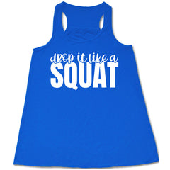 Drop It Like A Squat Shirt