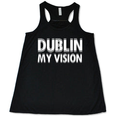Dublin My Vision Shirt