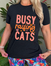 Busy Raising Cats Shirt Unisex