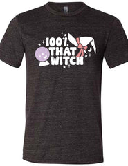 100% That Witch Shirt Unisex