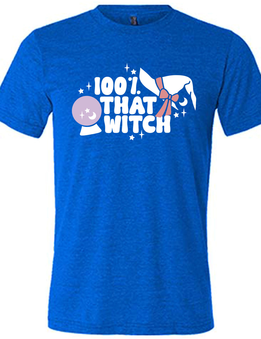 100% That Witch Shirt Unisex