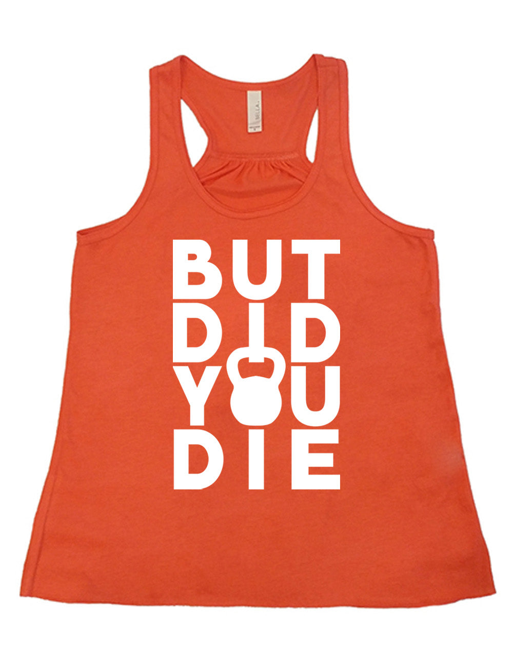 But Did You Die Kettlebell Shirt