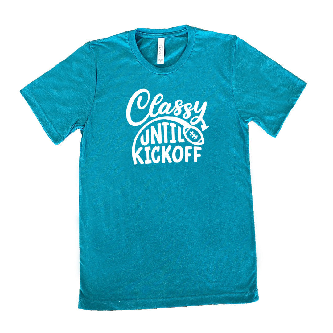Classy Until Kickoff Shirt Unisex