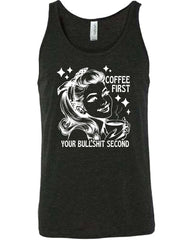 Coffee First Your Bullshit Second Shirt Unisex