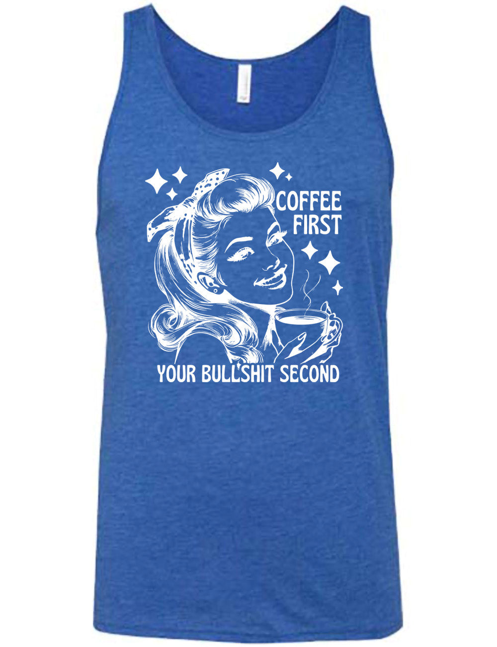 Coffee First Your Bullshit Second Shirt Unisex