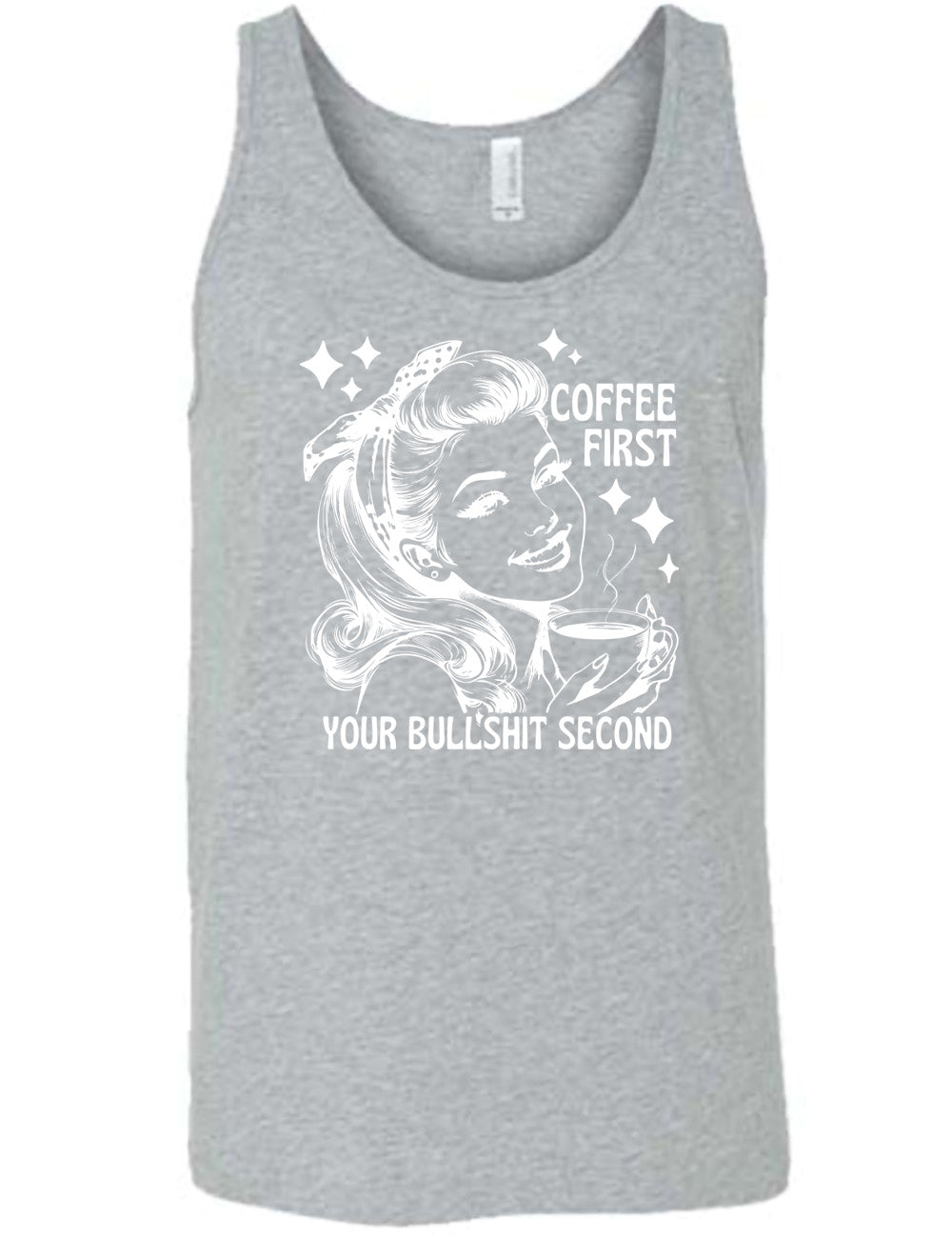 Coffee First Your Bullshit Second Shirt Unisex
