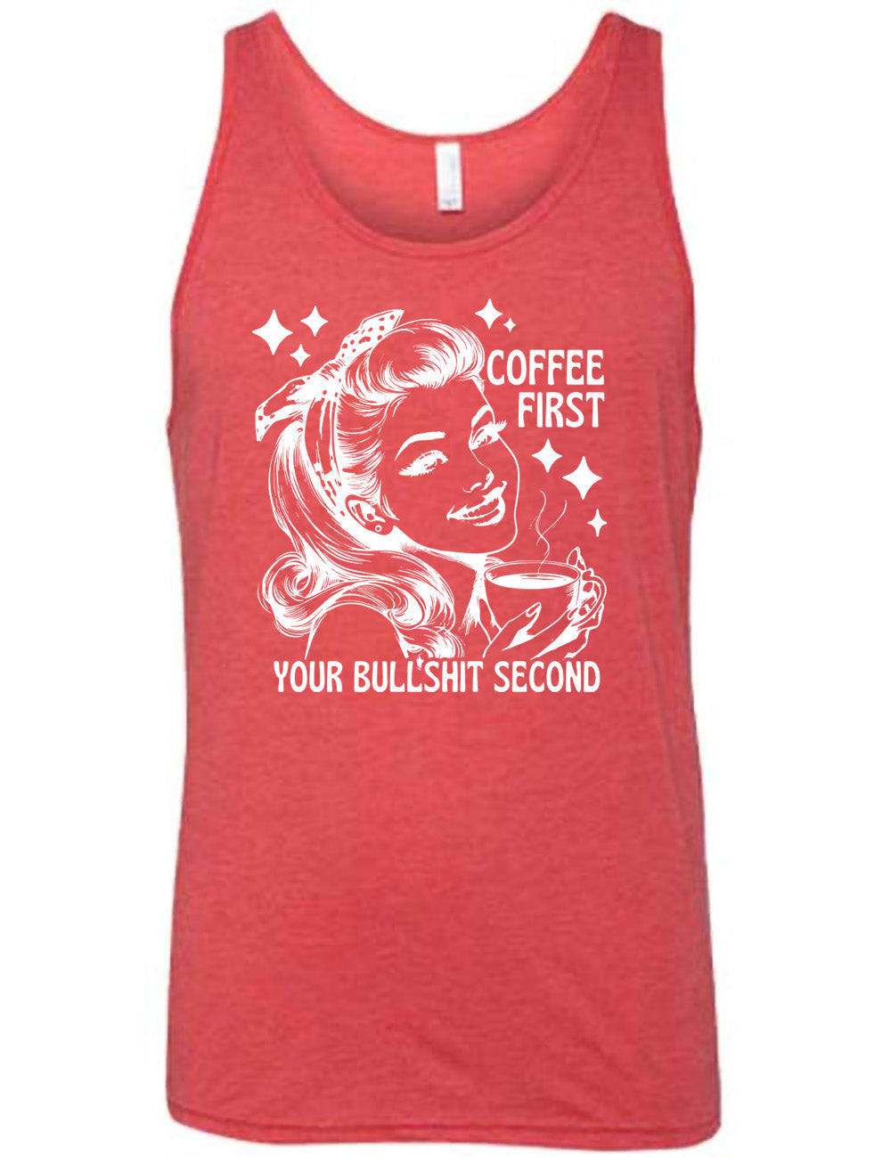 Coffee First Your Bullshit Second Shirt Unisex