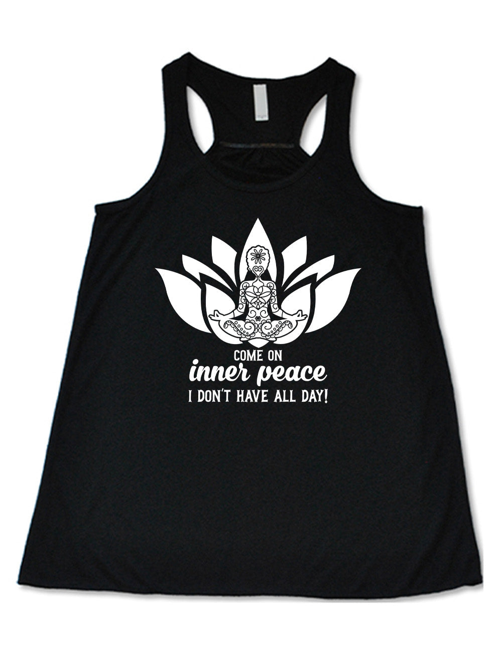 Come On Inner Peace I Don't Have All Day Shirt