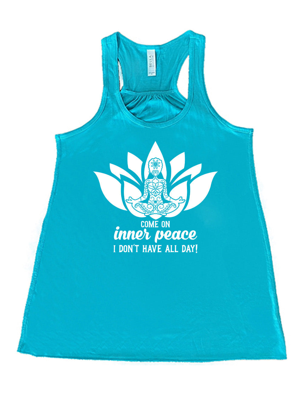 Come On Inner Peace I Don't Have All Day Shirt