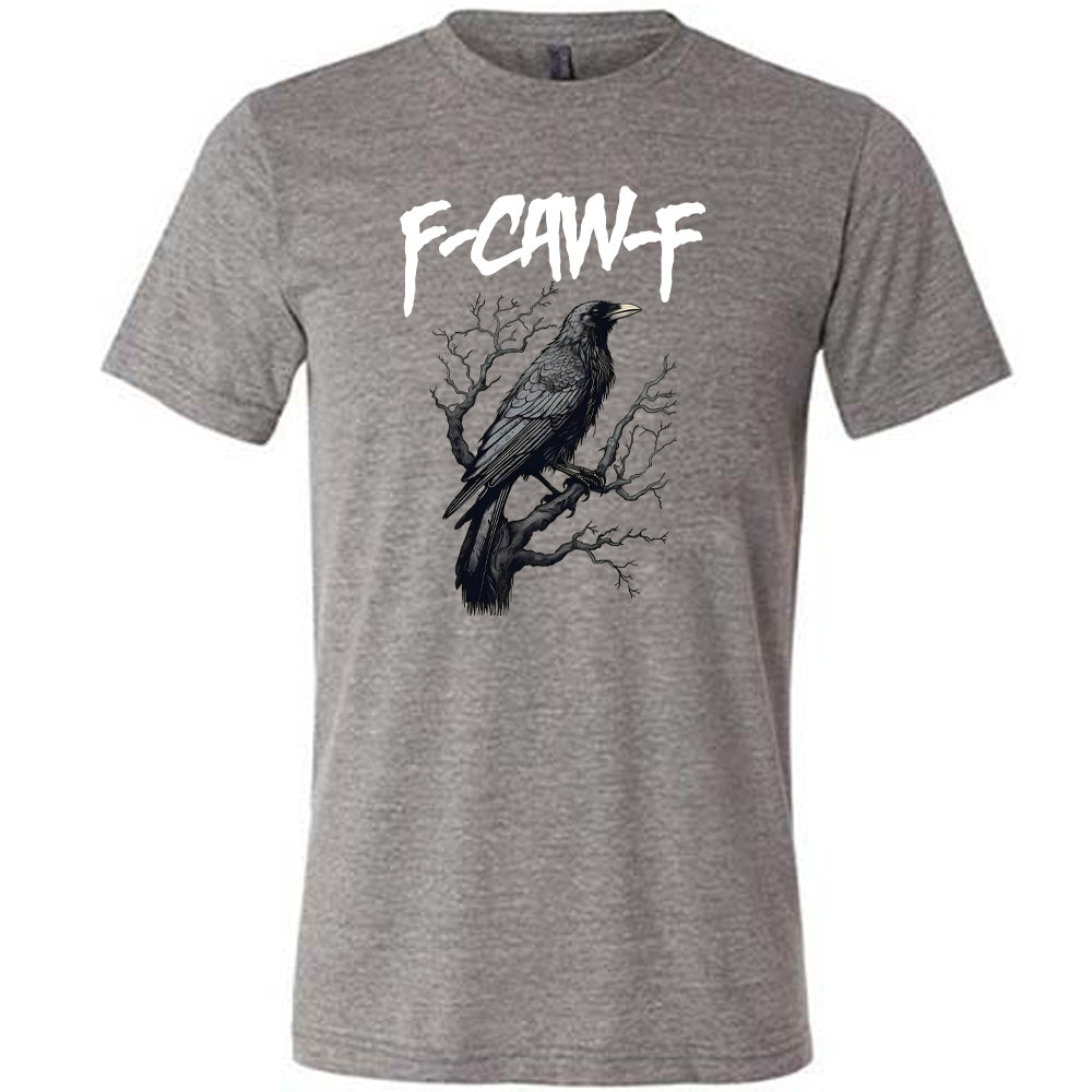 Crow "F-Caw-F" (f off) Shirt Unisex