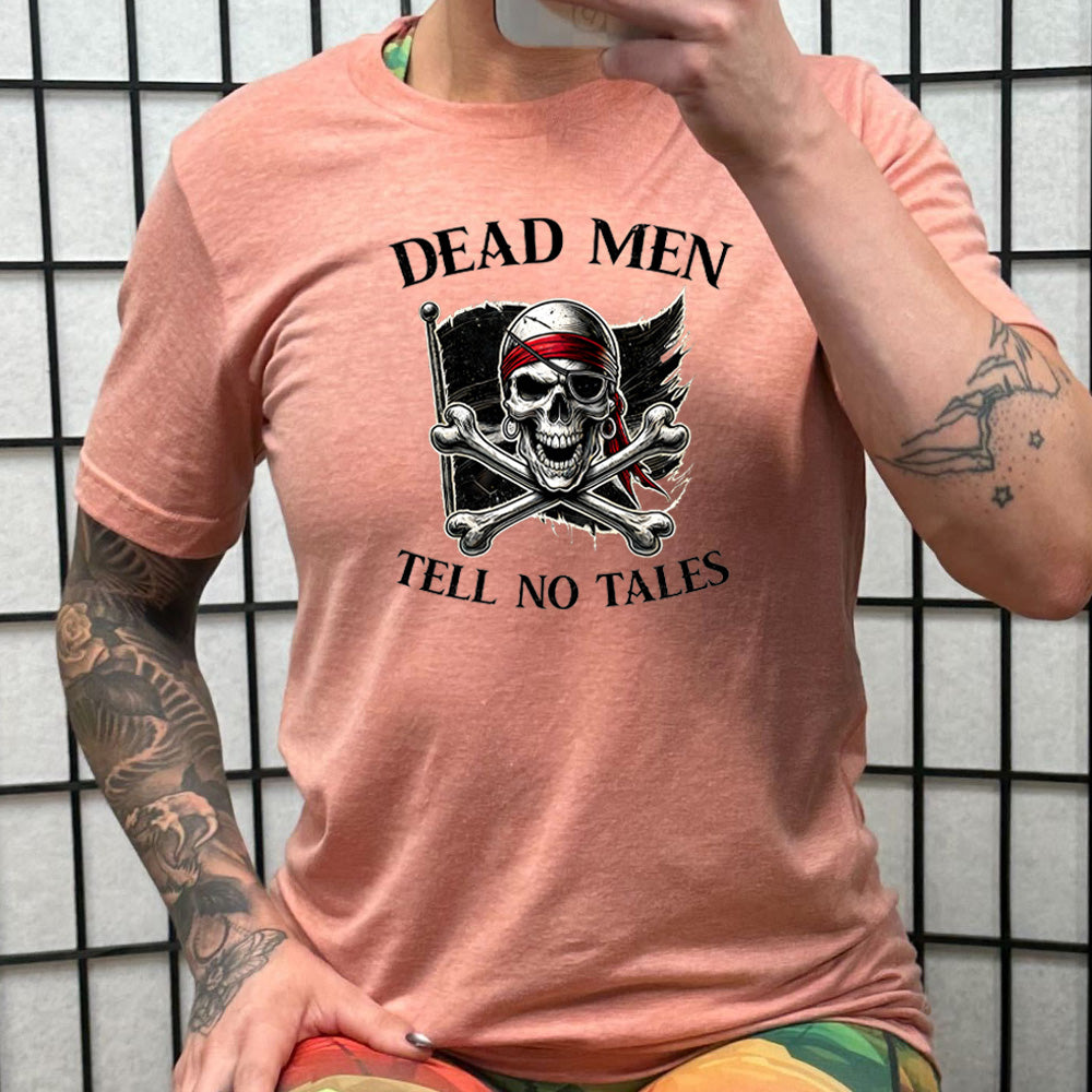 Dead Men Tell No Tales Shirt Unisex