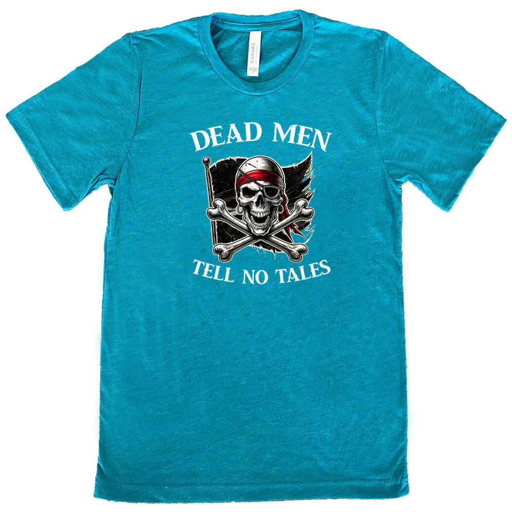 Dead Men Tell No Tales Shirt Unisex
