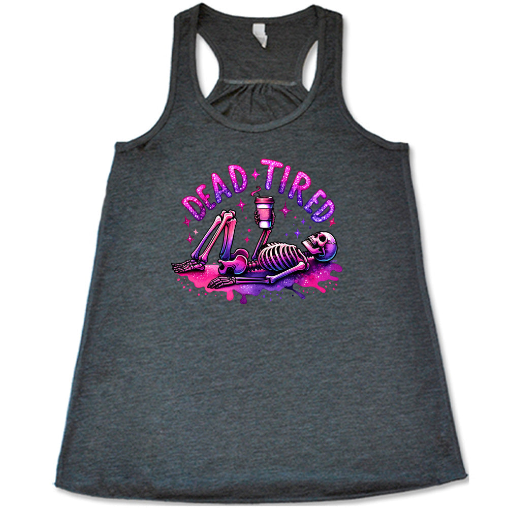 Dead Tired Shirt