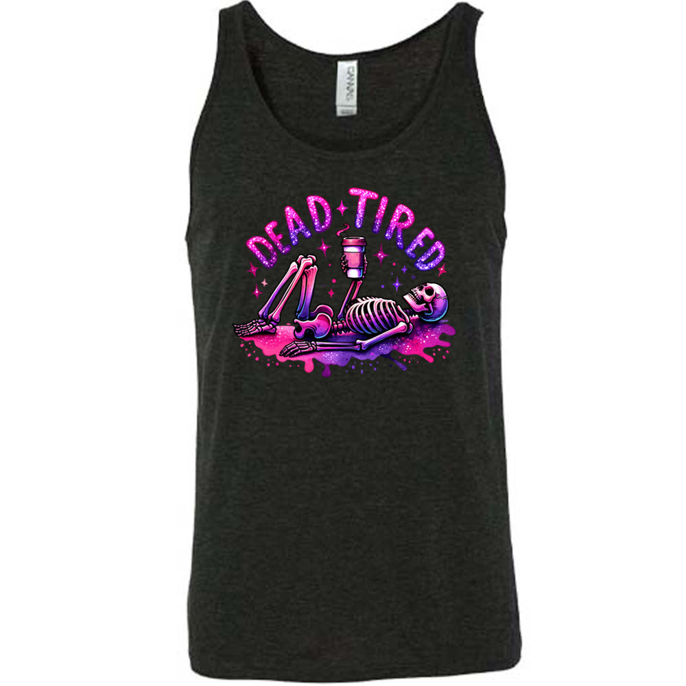 Dead Tired Shirt Unisex
