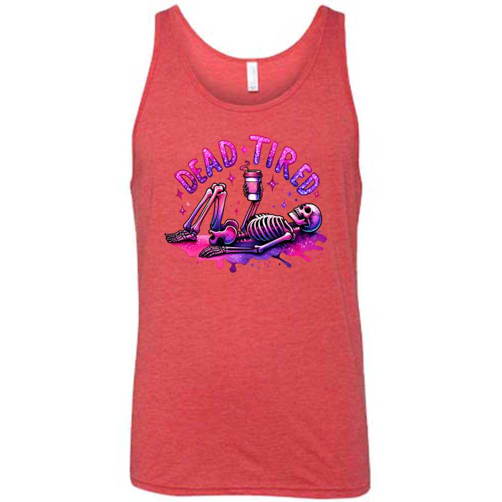 Dead Tired Shirt Unisex
