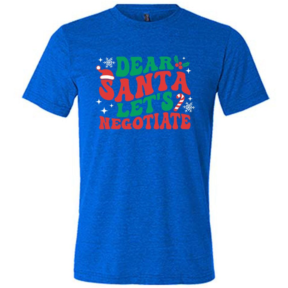 Dear Santa Lets Negotiate Shirt Unisex