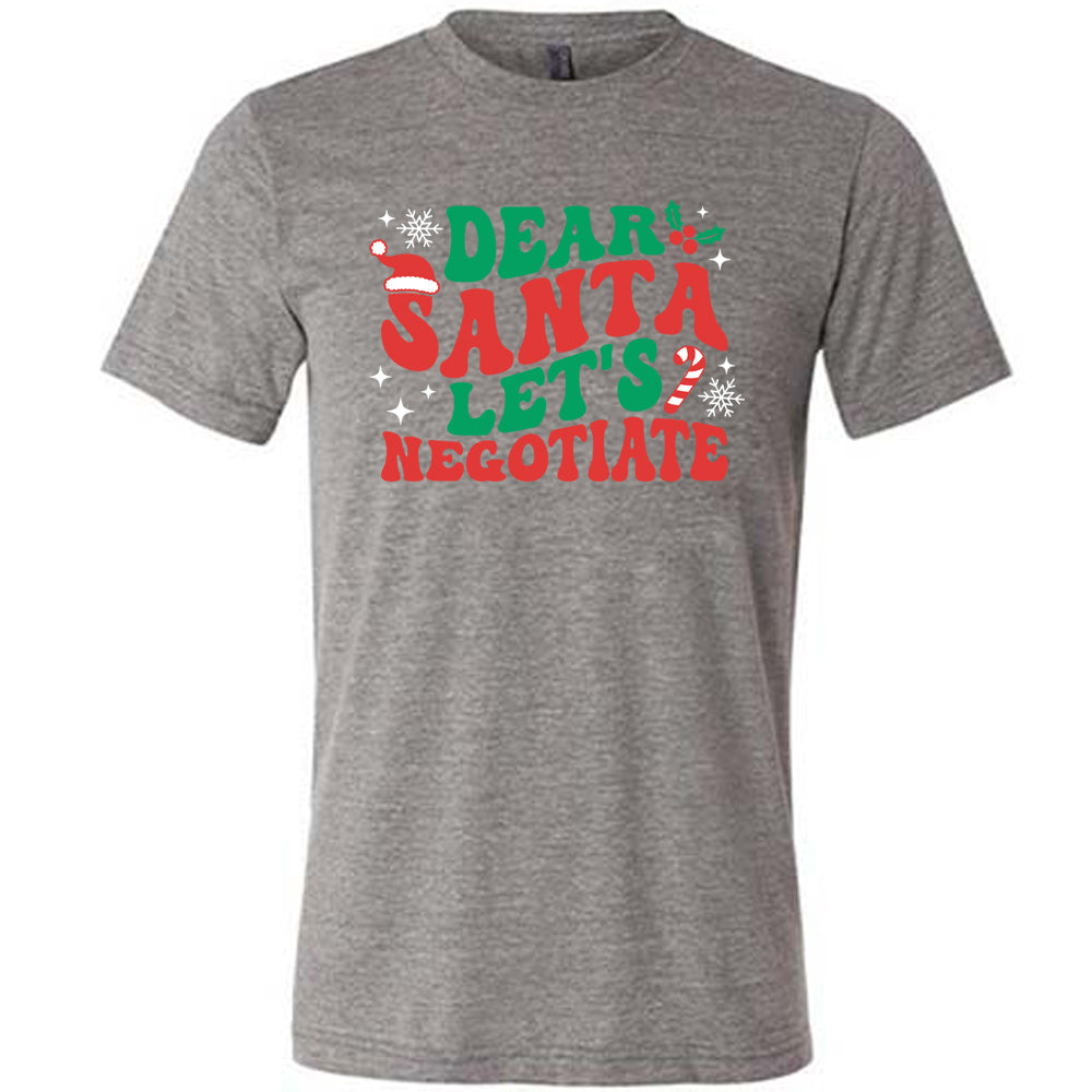 Dear Santa Lets Negotiate Shirt Unisex