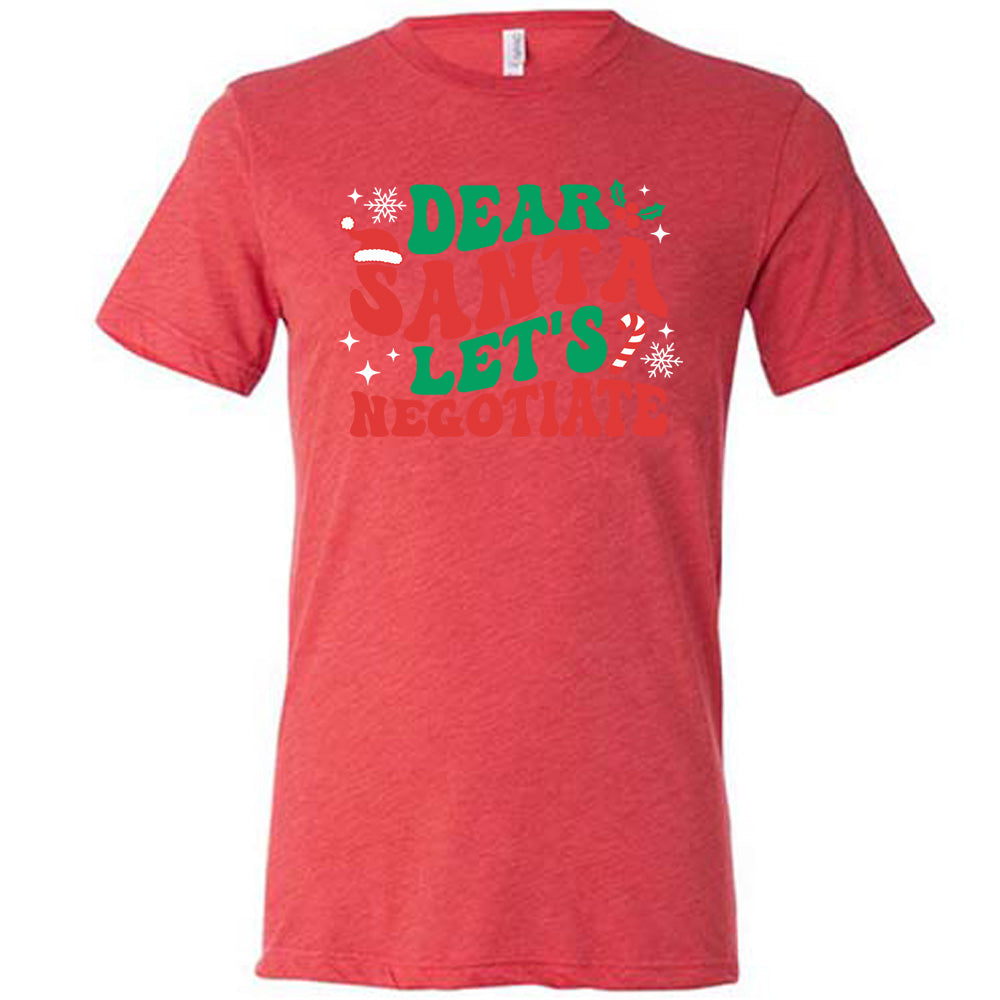 Dear Santa Lets Negotiate Shirt Unisex