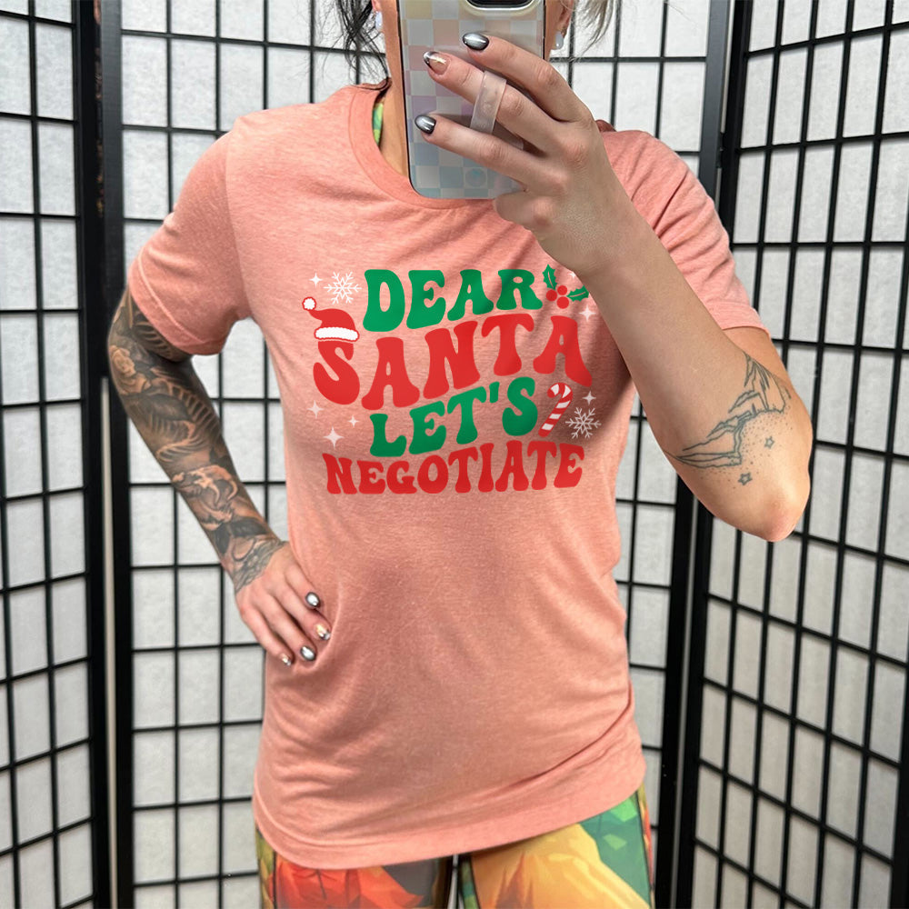 Dear Santa Lets Negotiate Shirt Unisex