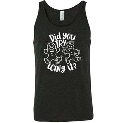Did You Try Icing It Shirt Unisex