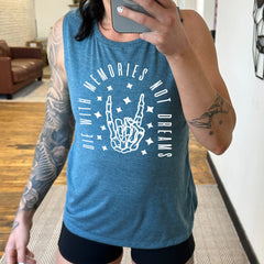 Die With Memories Not Dreams Muscle Tank