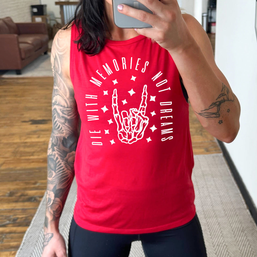 Die With Memories Not Dreams Muscle Tank