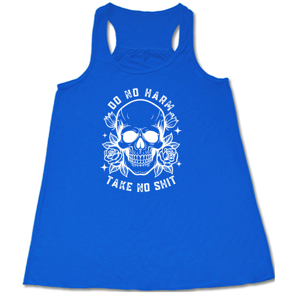 Do No Harm, Take No Shit Shirt