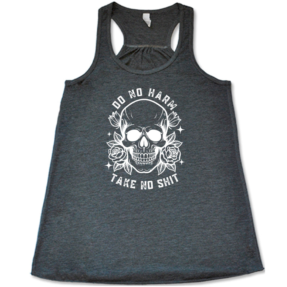 Do No Harm, Take No Shit Shirt