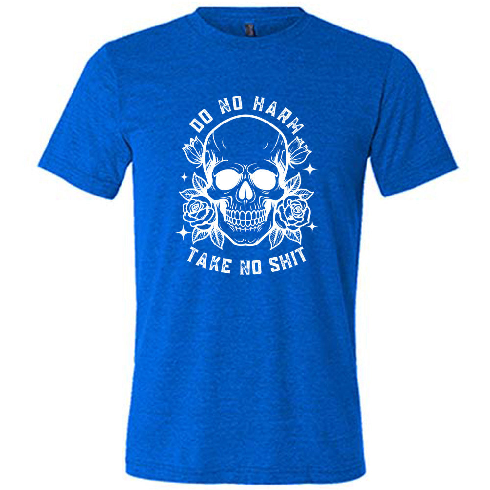 Do No Harm, Take No Shit Shirt Unisex