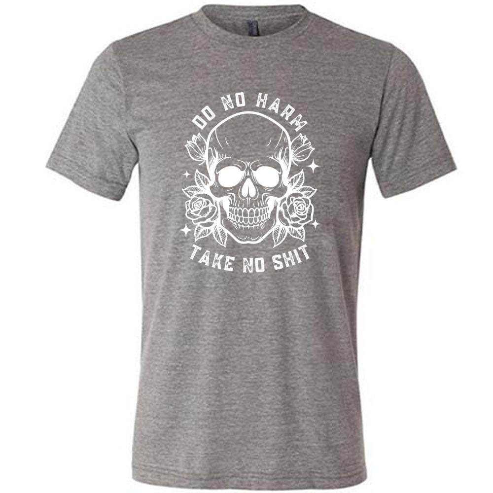 Do No Harm, Take No Shit Shirt Unisex