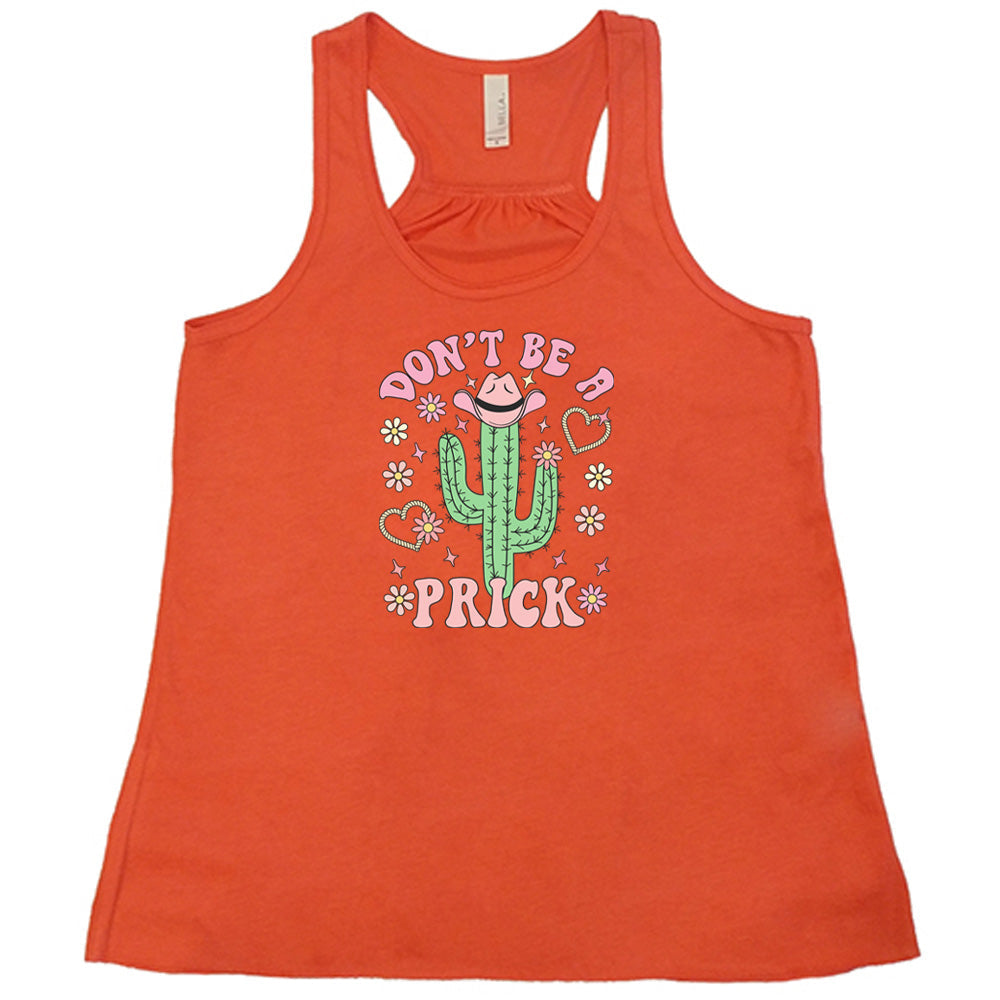 Don't Be A Prick Shirt