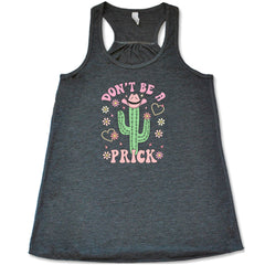 Don't Be A Prick Shirt