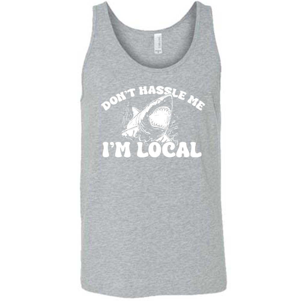Don't Hassle Me I'm Local Shirt Unisex