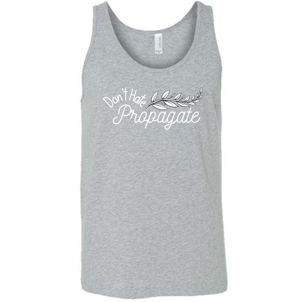 Don't Hate, Propagate Shirt Unisex
