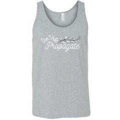 Don't Hate, Propagate Shirt Unisex