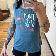 Don't Make Me Put My Foot Down Muscle Tank
