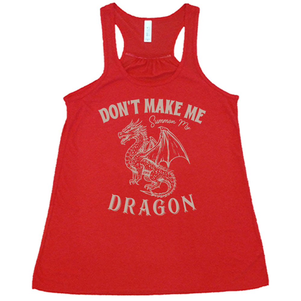 Don't Make Me Summon My Dragon Shirt