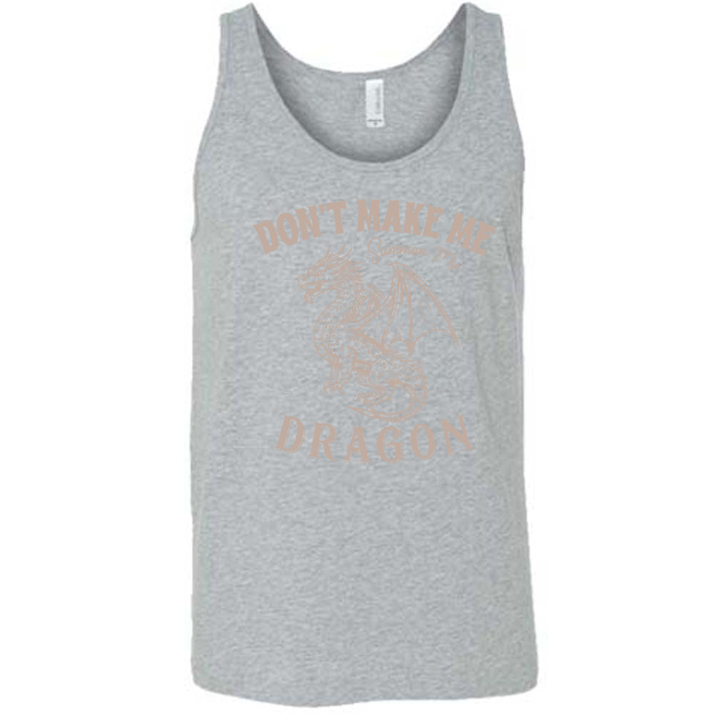 Don't Make Me Summon My Dragon Shirt Unisex