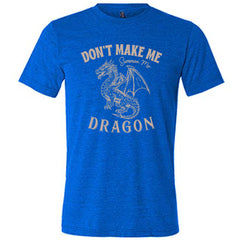 Don't Make Me Summon My Dragon Shirt Unisex
