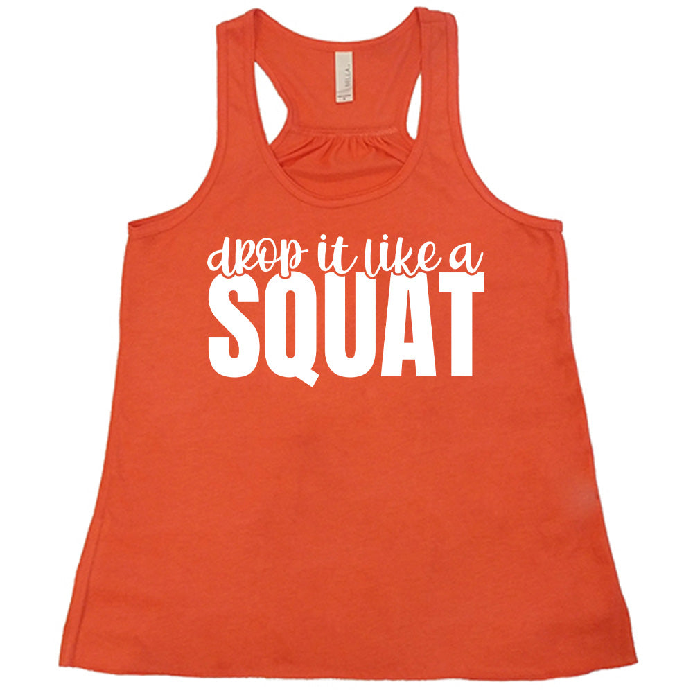 Drop It Like A Squat Shirt