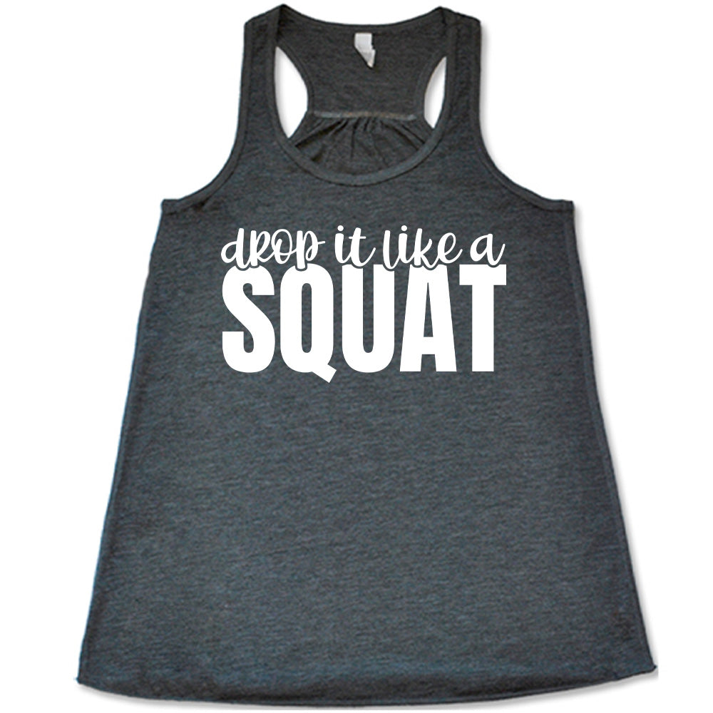 Drop It Like A Squat Shirt